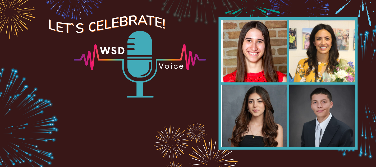 New Podcast Episode announcement includes the letters let's celebrate with photos of three students and one teacher with the WSD Voice icon