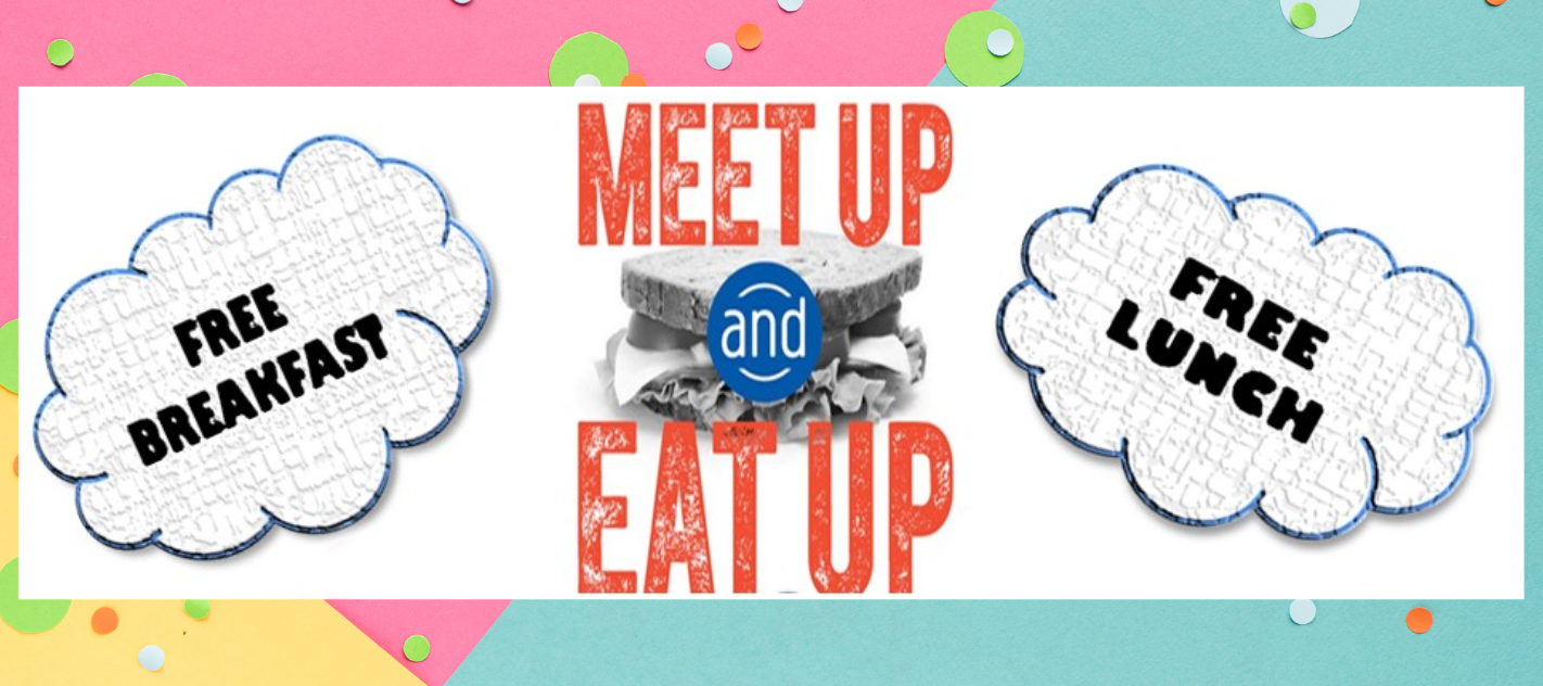 Join us for Meet Up & Eat Up!