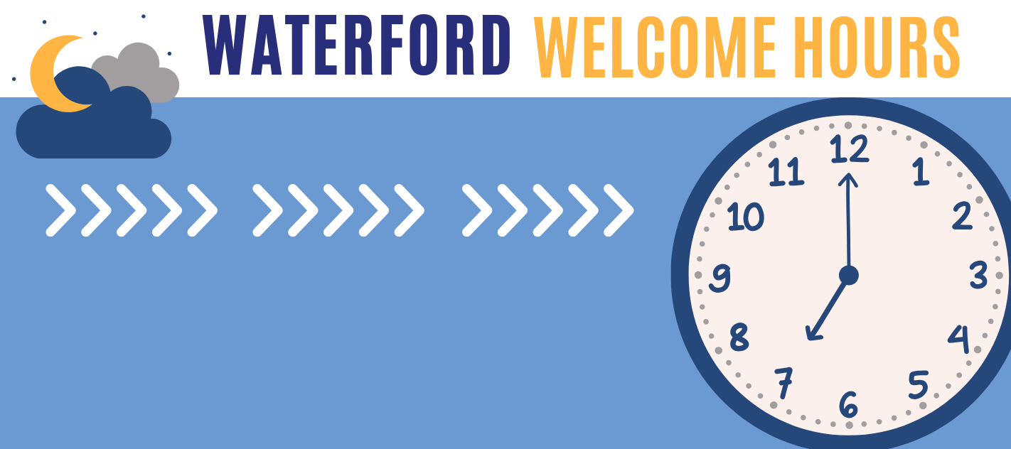 An image of a clock and the words Waterford Welcome Hours