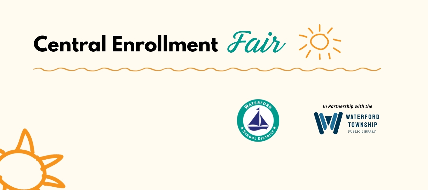 A header image promoting our Central Enrollment Fair, put on by WSD in partnership with the Waterford Township Public Library.